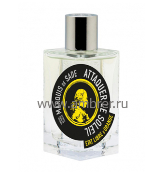Etat Libre D Orange Attaquer le Soleil Marquis de Sade