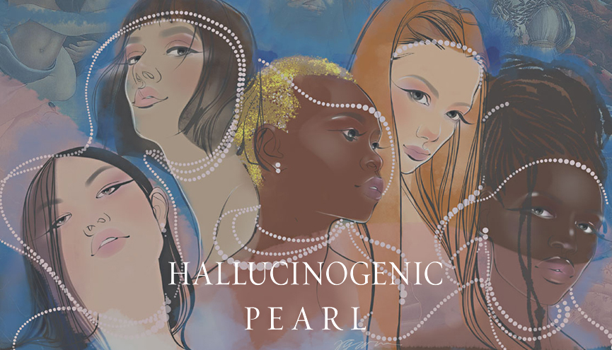 Hallucinogenic Pearl