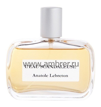 Anatole Lebreton L`Eau Scandaleus