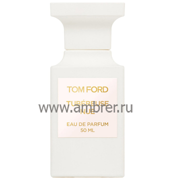 Tom Ford Tom Ford Tubereuse Nue