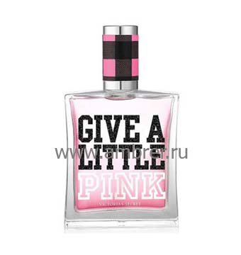 Victoria`s Secret Give a Little Pink