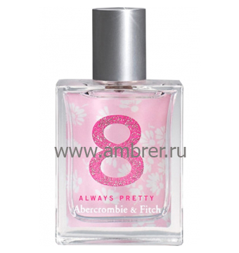 Abercrombie & Fitch Perfume 8 Always Pretty