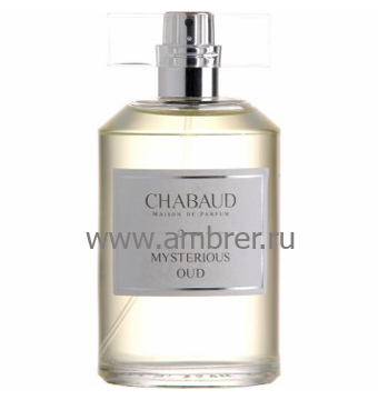 Chabaud Maison de Parfum Mysterious Oud